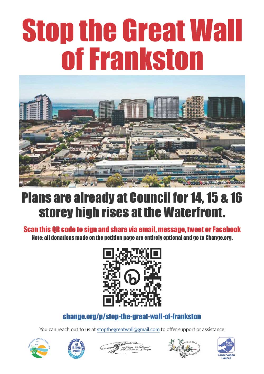 Plans are already at Council for 14, 15 & 16 storey high rises at the Waterfront. change.org/p/stop-the-great-wall-of-frankston Conservation Council You can reach out to us at stopthegreatwall@gmail.com to offer support or assistance.